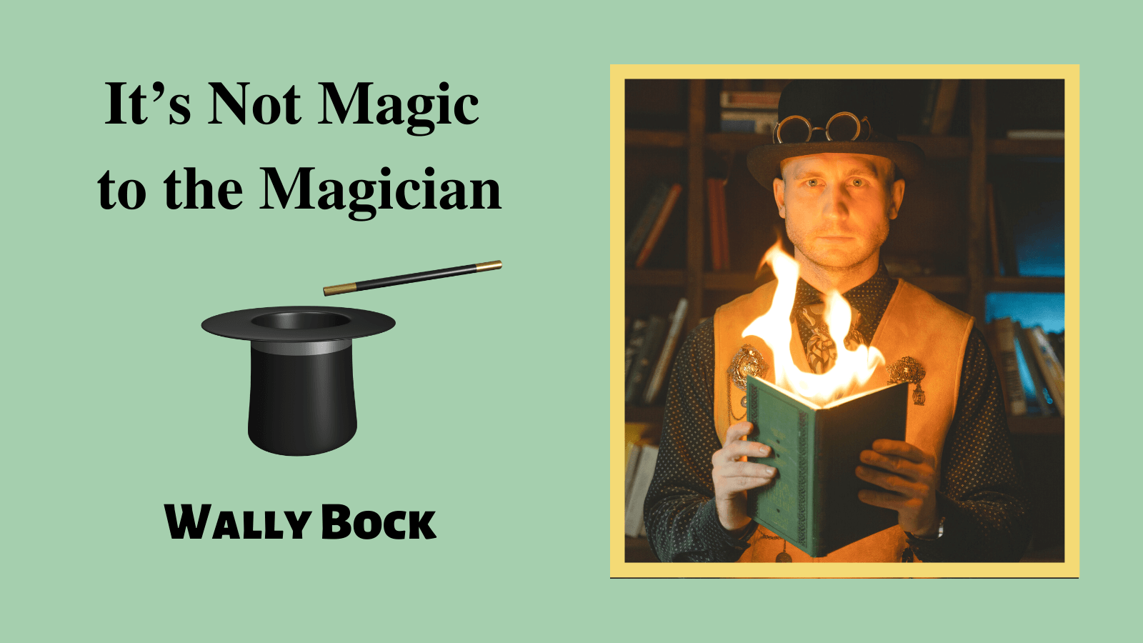Writing a Book: It’s Not Magic to the Magician