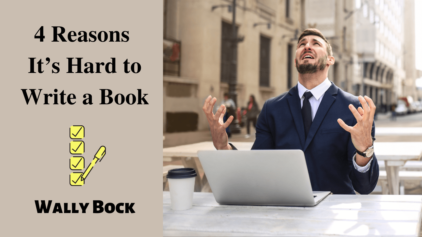 4 Reasons It’s Hard to Write a Book