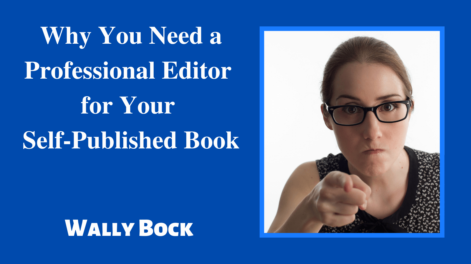 Why You Need a Professional Editor for Your Self-Published Book