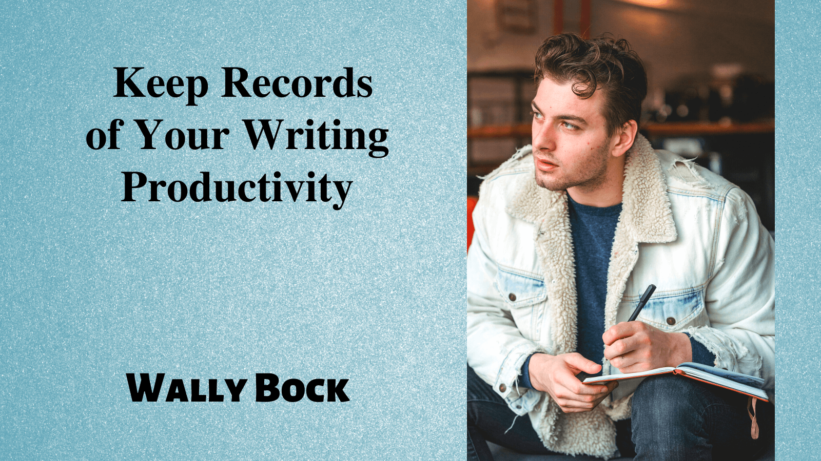 Keep Records of Your Writing Productivity