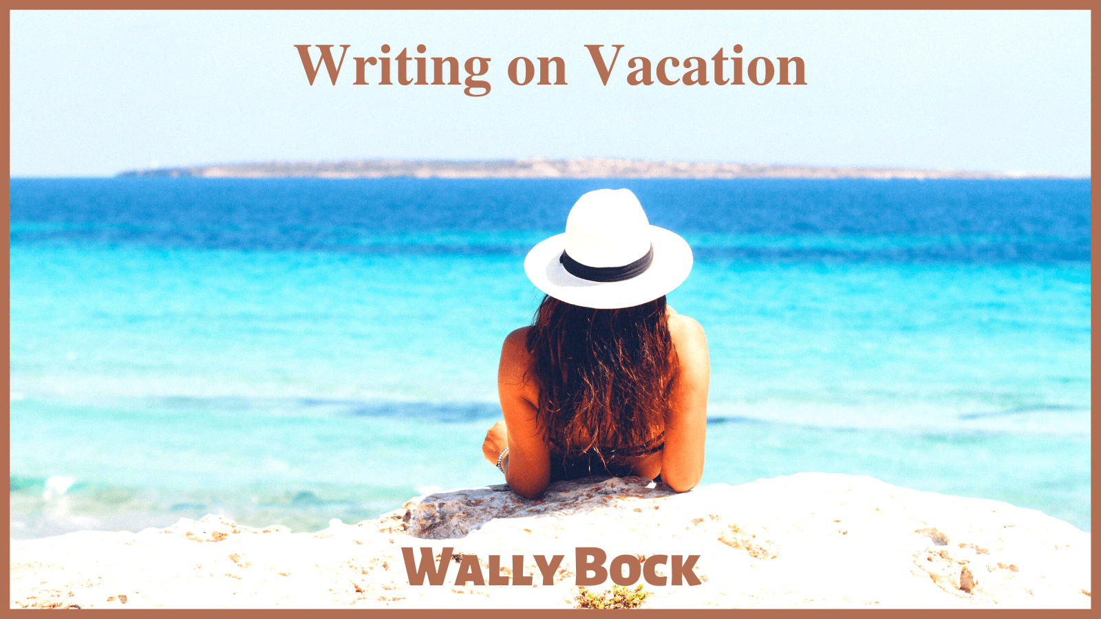 Writing on Vacation