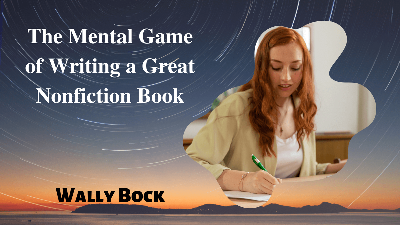 Writing a Book: The Inner Game of Writing a Great Nonfiction Book