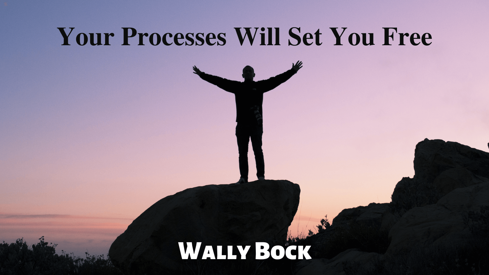 Your Processes Will Set You Free