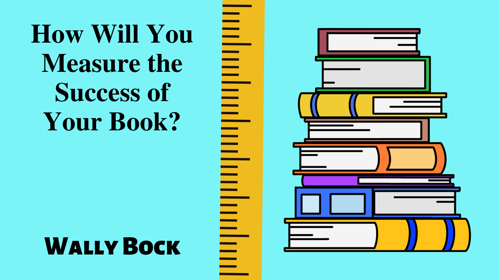 How will you measure the success of your book?
