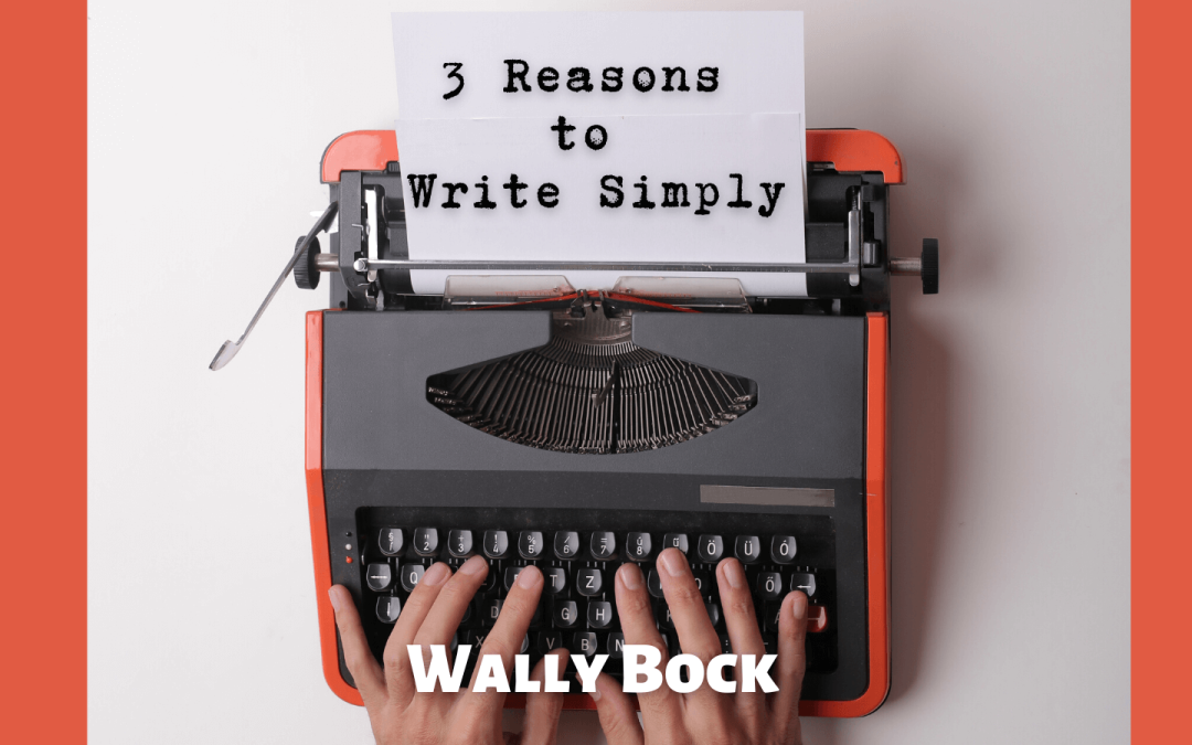 3 Reasons to Write Simply