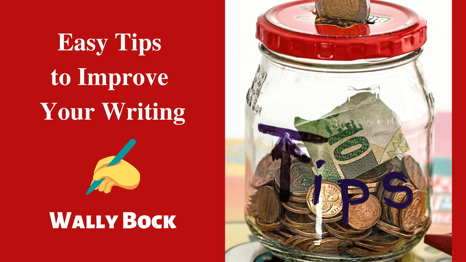Better Writing: Easy Tips to Improve Your Writing
