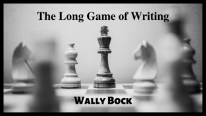 The Long Game of Writing post image