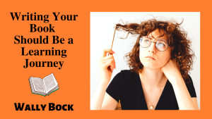 Writing Your Book Should be a Learning Journey post image