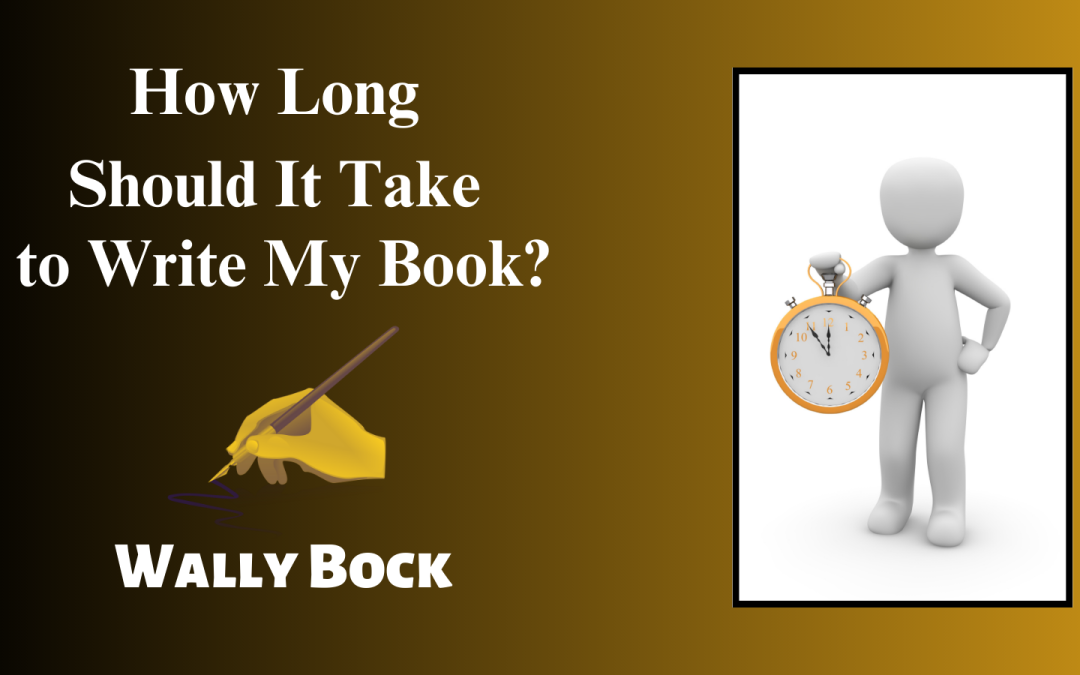How Long Should It Take to Write My Book?